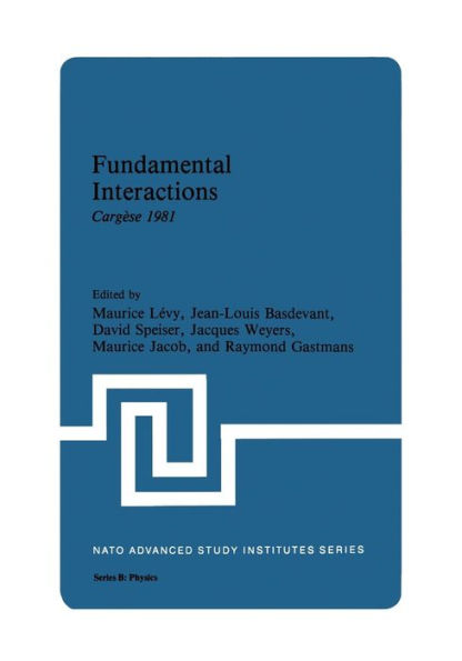 Fundamental Interactions: Cargï¿½se 1981