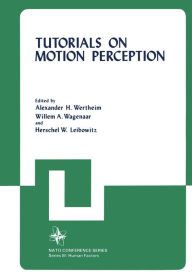 Title: Tutorials on Motion Perception, Author: Alexander H. Wertheim