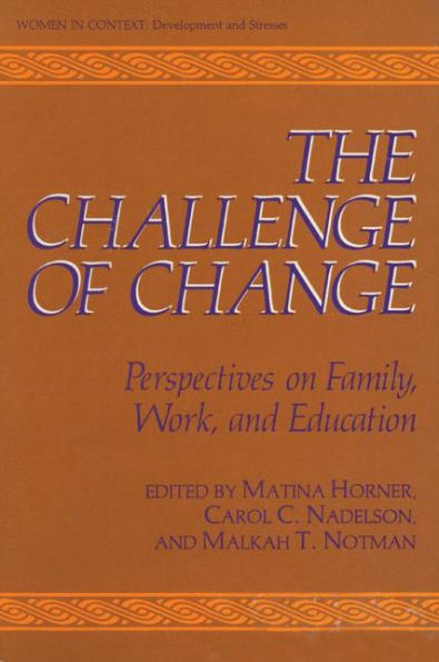 The Challenge of Change: Perspectives on Family, Work, and Education