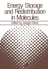 Title: Energy Storage and Redistribution in Molecules, Author: Jïrgen Hinze