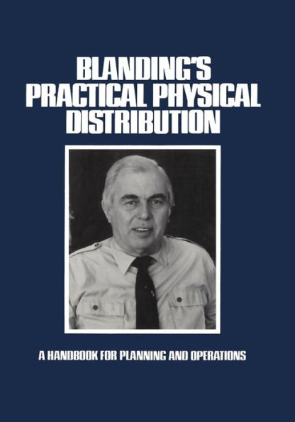 Blanding's Practical Physical Distribution: A Handbook for Planning and Operations