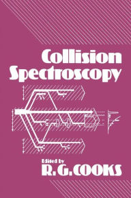 Title: Collision Spectroscopy, Author: R. Cooks