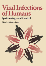 Title: Viral Infections of Humans: Epidemiology and Control, Author: Alfred  Evans