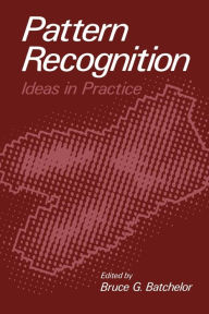 Title: Pattern Recognition: Ideas in Practice, Author: Bruce G. Batchelor