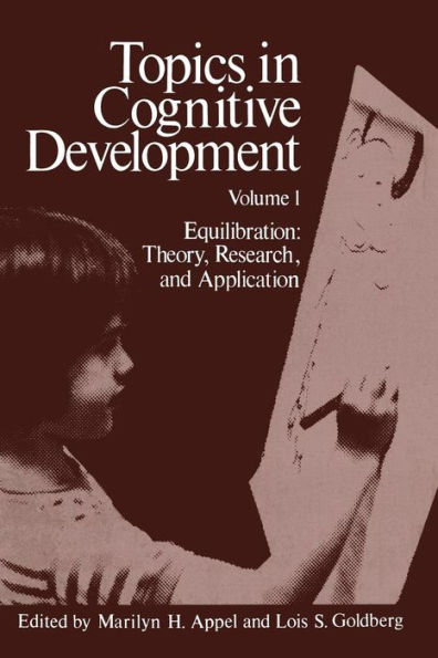 Topics in Cognitive Development: Equilibration: Theory, Research, and Application