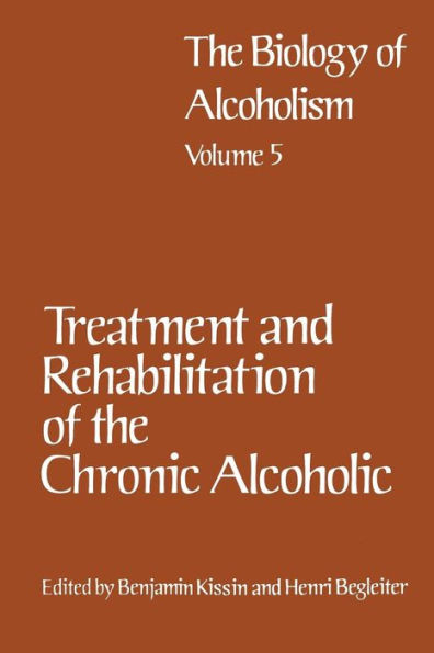 Treatment and Rehabilitation of the Chronic Alcoholic