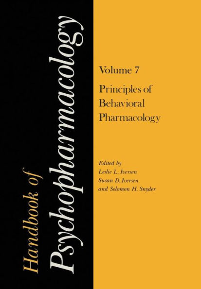 Handbook of Psychopharmacology: Volume 7: Principles of Behavioral Pharmacology