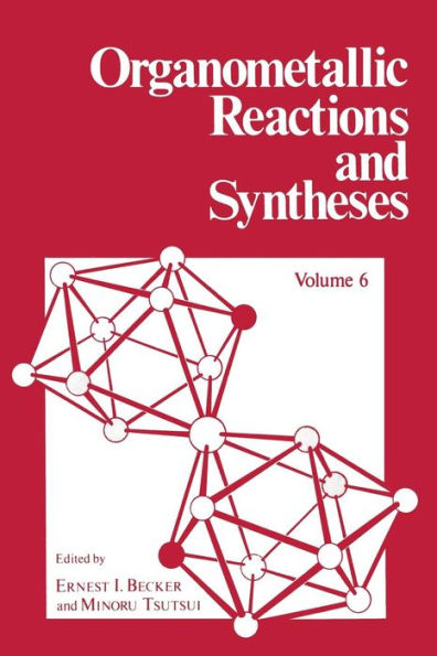 Organometallic Reactions and Syntheses: Volume 6