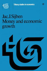 Title: Money and economic growth, Author: J.J. Sijben