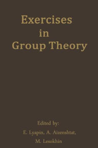 Title: Exercises in Group Theory, Author: E. Lyapin