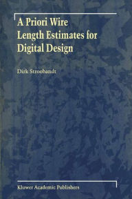 Title: A Priori Wire Length Estimates for Digital Design, Author: Dirk Stroobandt