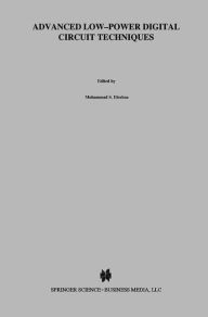 Title: Advanced Low-Power Digital Circuit Techniques, Author: Muhammad S. Elrabaa