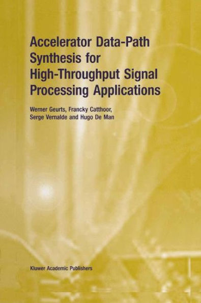 Accelerator Data-Path Synthesis for High-Throughput Signal Processing Applications