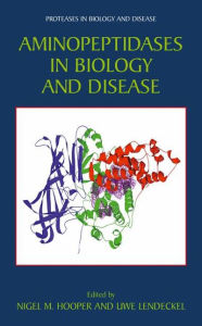 Title: Aminopeptidases in Biology and Disease, Author: Nigel M. Hooper