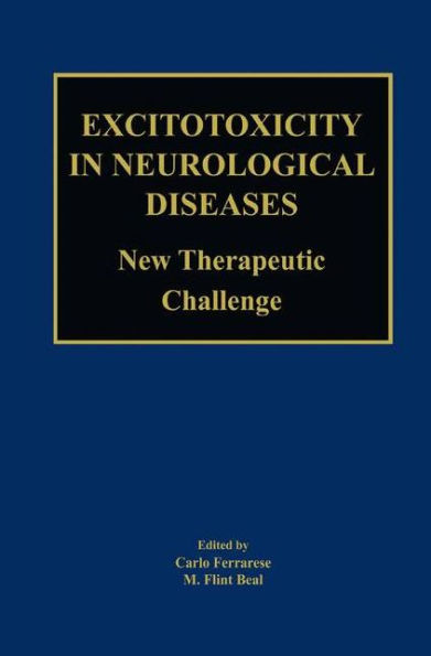 Excitotoxicity in Neurological Diseases: New Therapeutic Challenge / Edition 1
