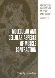 Title: Molecular and Cellular Aspects of Muscle Contraction, Author: Haruo Sugi
