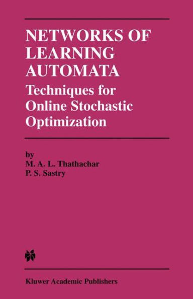 Networks of Learning Automata: Techniques for Online Stochastic Optimization