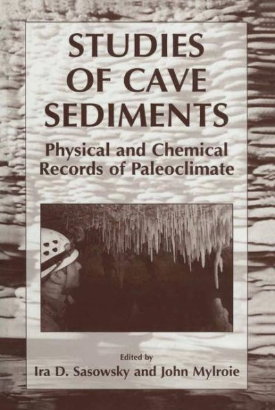 Studies of Cave Sediments: Physical and Chemical Records Paleoclimate