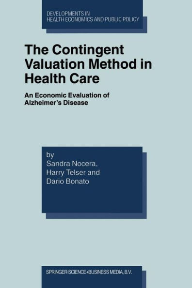 The Contingent Valuation Method in Health Care: An Economic Evaluation of Alzheimer's Disease