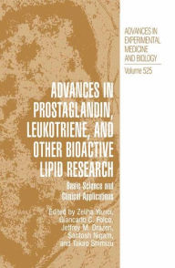 Title: Advances in Prostaglandin, Leukotriene, and other Bioactive Lipid Research: Basic Science and Clinical Applications / Edition 1, Author: Zeliha Yazici