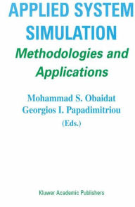 Title: Applied System Simulation: Methodologies and Applications, Author: Mohammad S. Obaidat