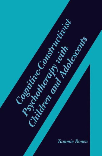 Cognitive-Constructivist Psychotherapy with Children and Adolescents