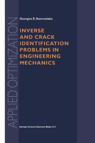 Title: Inverse and Crack Identification Problems in Engineering Mechanics, Author: Georgios E. Stavroulakis