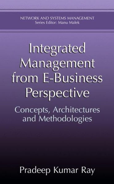 Integrated Management from E-Business Perspective: Concepts, Architectures and Methodologies