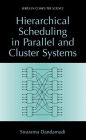 Hierarchical Scheduling in Parallel and Cluster Systems