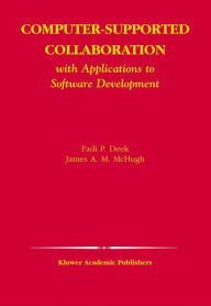 Title: Computer-Supported Collaboration: With Applications to Software Development, Author: Fadi P. Deek