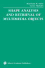 Shape Analysis and Retrieval of Multimedia Objects