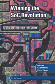 Title: Winning the SoC Revolution: Experiences in Real Design, Author: Grant Martin