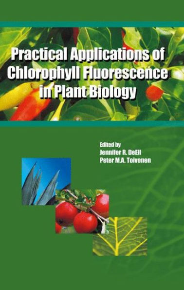 Practical Applications of Chlorophyll Fluorescence in Plant Biology