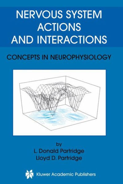 Nervous System Actions and Interactions: Concepts in Neurophysiology / Edition 1