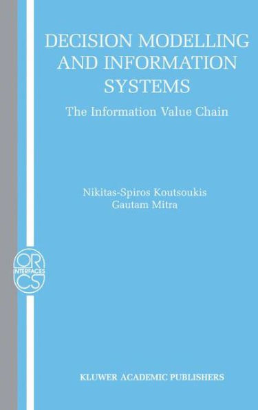 Decision Modelling and Information Systems: The Information Value Chain