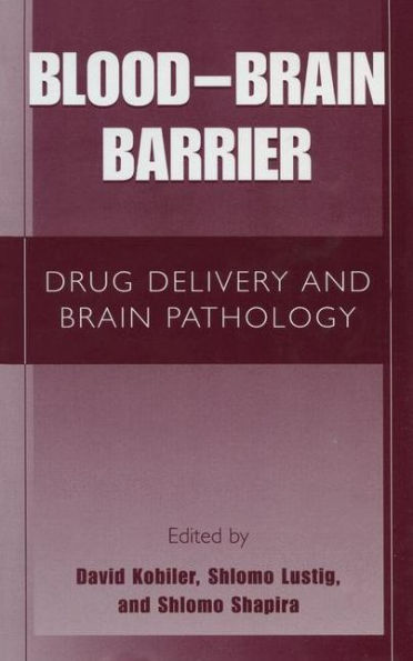 Blood-Brain Barrier: Drug Delivery and Brain Pathology / Edition 1