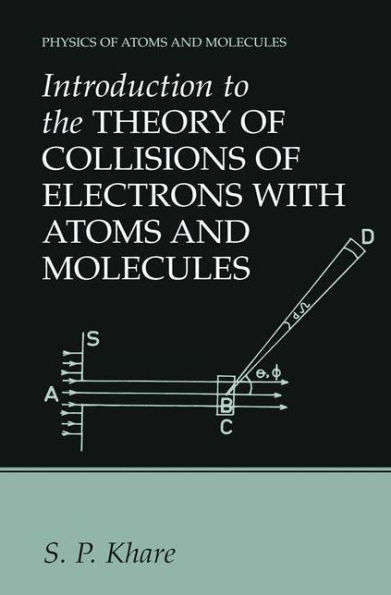 Introduction to the Theory of Collisions Electrons with Atoms and Molecules