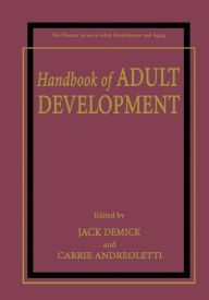 Title: Handbook of Adult Development / Edition 1, Author: Jack Demick