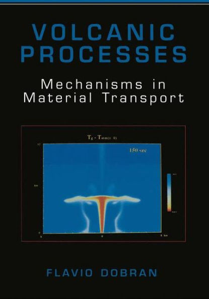 Volcanic Processes: Mechanisms Material Transport