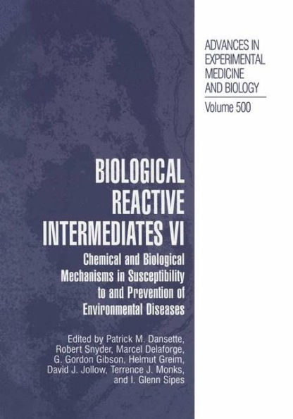 Biological Reactive Intermediates Vi: Chemical and Biological Mechanisms in Susceptibility to and Prevention of Environmental Diseases