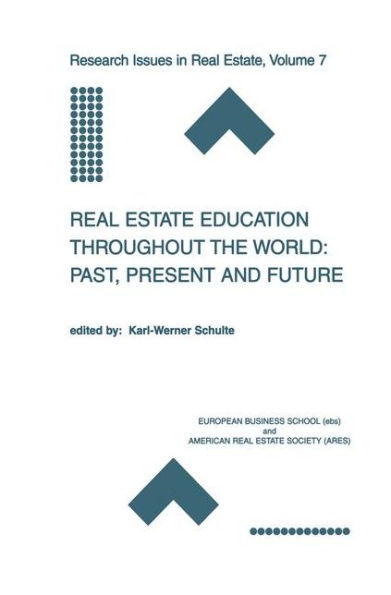 Real Estate Education Throughout the World: Past, Present and Future: Past, Present and Future