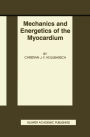 Mechanics and Energetics of the Myocardium / Edition 1