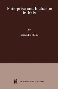 Title: Enterprise and Inclusion in Italy, Author: Edmund S. Phelps