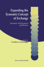 Expanding the Economic Concept of Exchange: Deception, Self-Deception and Illusions