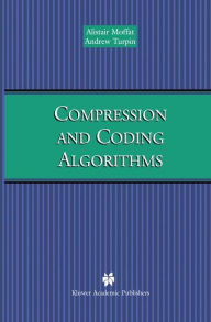 Title: Compression and Coding Algorithms, Author: Alistair Moffat