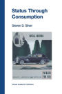 Status Through Consumption: Dynamics of Consuming in Structured Environments