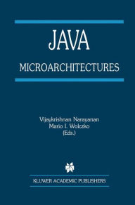 Title: Java Microarchitectures, Author: Vijaykrishnan Narayanan