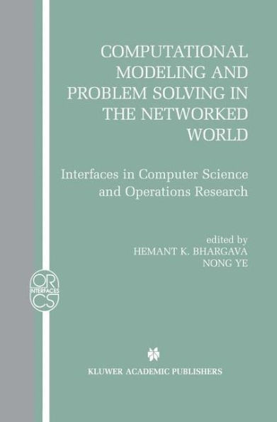 Computational Modeling and Problem Solving in the Networked World: Interfaces in Computer Science and Operations Research