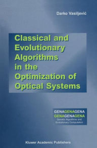 Title: Classical and Evolutionary Algorithms in the Optimization of Optical Systems, Author: Darko Vasiljevic