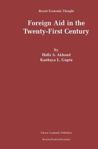 Title: Foreign Aid in the Twenty-First Century, Author: Hafiz A. Akhand